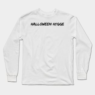 Halloween Hygge Long Sleeve T-Shirt